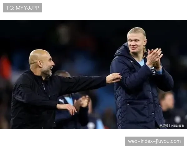 瓜迪奥拉高位逼抢结合快速反击体系成型 哈兰德冲击百球里程碑